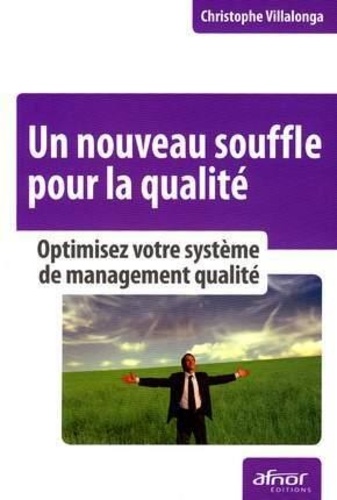 Un Nouveau Souffle Pour La Qualité - Optimisez Votre Système De Management Qualité