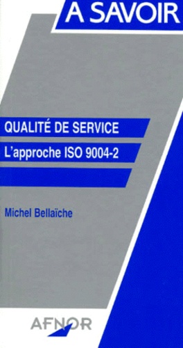 Qualite De Service - L'approche Iso 9004-4