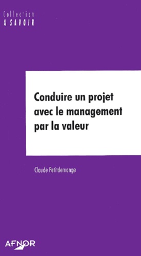 Conduire Un Projet Avec Le Management Par La Valeur