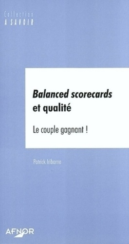 Balanced Scorecards Et Qualité - Le Couple Gagnant !