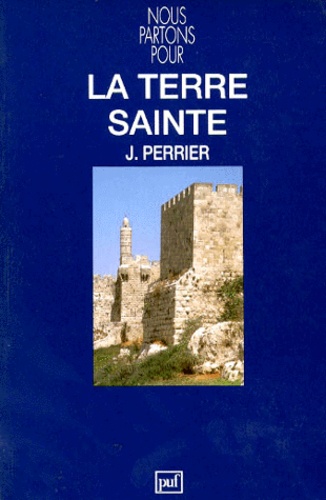 La Terre Sainte - Montée À Jérusalem