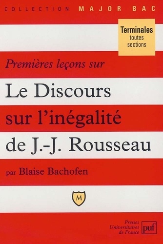 Premières Leçons Sur "Le Discours Sur L'origine Et Les Fondements De L'inégalité Parmi Les Hommes" De Jean-Jacques Rousseau