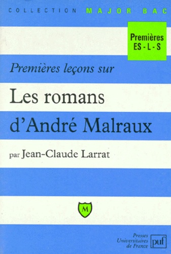 Premières Leçons Sur Les Romans D'andré Malraux