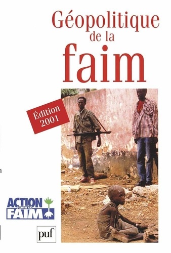 Géopolitique De La Faim - Edition 2001