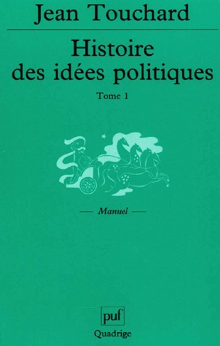 Histoire Des Idées Politiques - Tome 1, Des Origines Au Xviiième Siècle