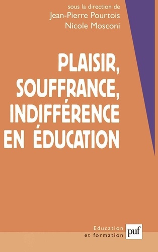 Plaisir, Souffrance, Indifférence En Éducation