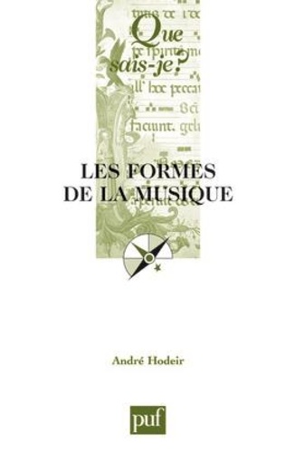 Les Formes De La Musique - Que Sais-Je 15e édition