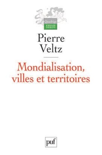 Mondialisation, Villes Et Territoires - L'économie D'archipel
