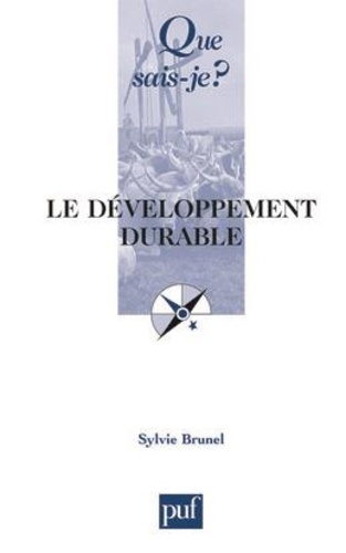 Le Développement Durable - Que Sais-Je 2e édition