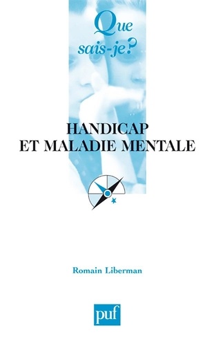 Handicap Et Maladie Mentale - Rapports Dialectiques - Que Sais-Je 6e édition