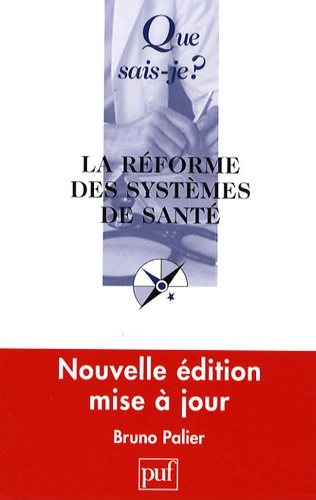 La Réforme Des Systèmes De Santé - Que Sais-Je 4e édition