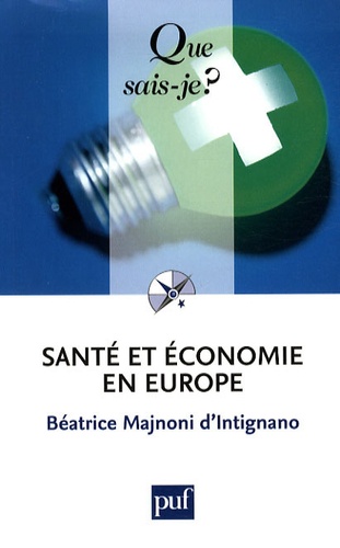 Santé Et Économie En Europe - Que Sais-Je 5e 2009
