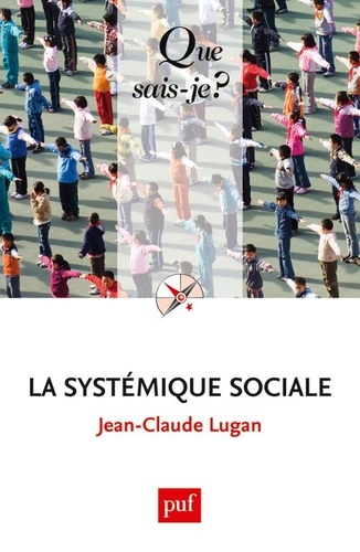 La Systémique Sociale - Que Sais-Je 5e édition