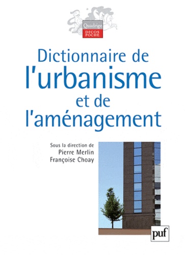 Dictionnaire De L'urbanisme Et De L'aménagement