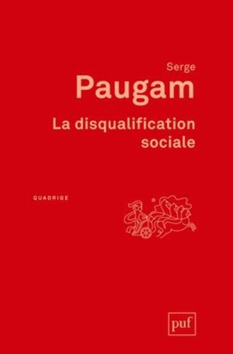 La Disqualification Sociale - Essai Sur La Nouvelle Pauvreté
