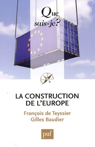 La Construction De L'europe - Culture, Espace, Puissance - Que Sais-Je 5e édition