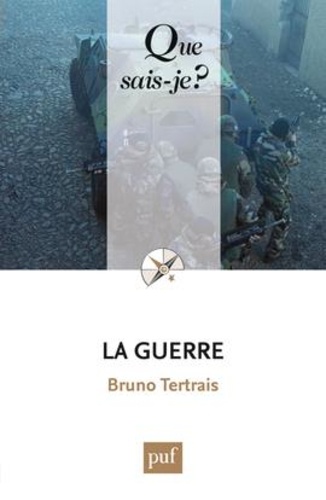 La Guerre - Que Sais-Je 2e édition