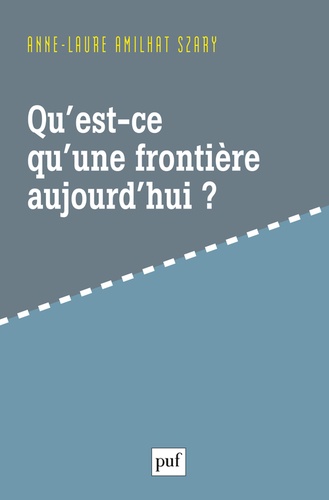 Qu'est-Ce Qu'une Frontière Aujourd'hui ?
