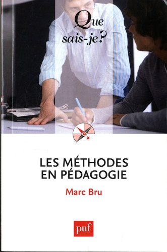 Les Méthodes En Pédagogie - Que Sais-Je 3e édition