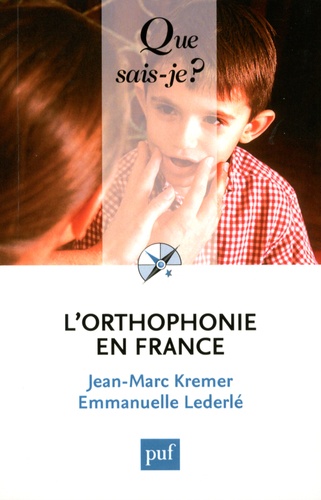 L'orthophonie En France - Que Sais-Je 8e édition