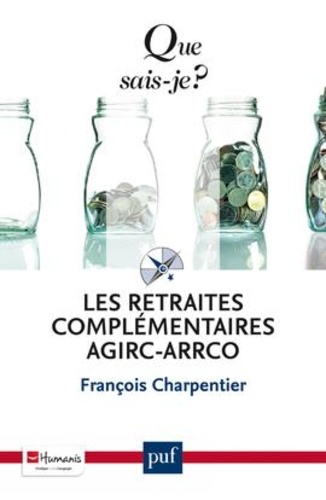 Les Retraites Complementaires Agirc-Arrco (Ed - Commerciale Humanis)