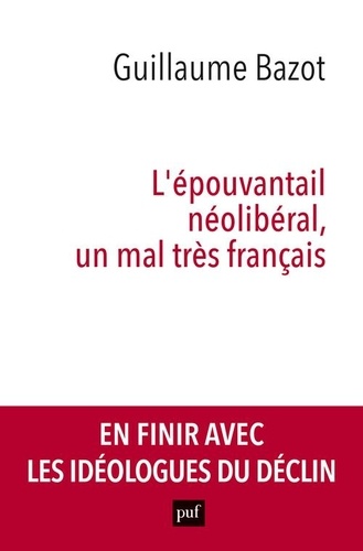 L'épouvantail Néolibéral, Un Mal Très Français