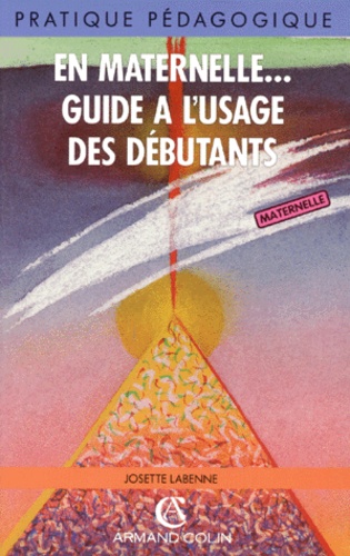 En Maternelle - Guide A L'usage Des Debutants - 2ème Édition 1997