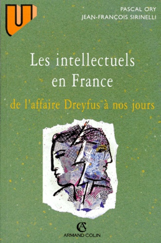 Les Intellectuels En France - De L'affaire Dreyfus À Nos Jours