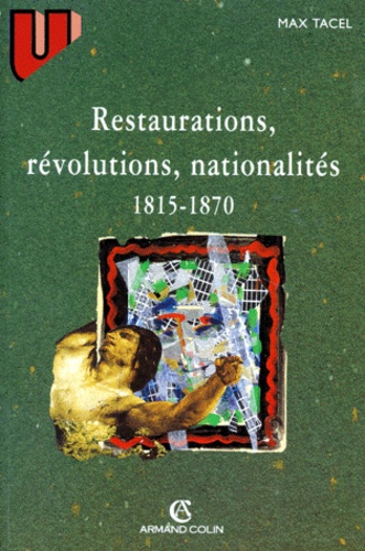 Restaurations, Revolutions, Nationalites - 1815-1870, 6ème Édition