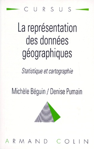 La Représentation Des Données Géographiques - Statistique Et Cartographie, 2ème Tirage