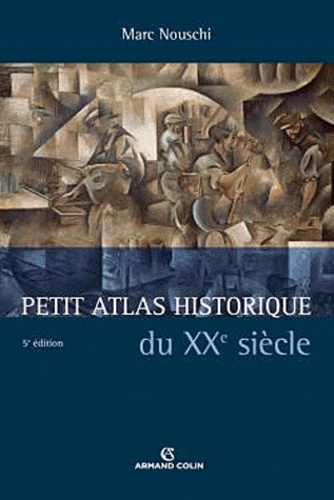 Petit Atlas Historique Du Xxe Siècle