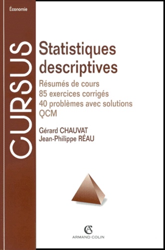 Statistiques Descriptives - Résumés De Cours, 85 Exercices Corrigés, 40 Problèmes Avec Solutions, Qcm