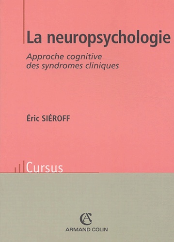 La Neuropsychologie - Approche Cognitive Des Syndromes Cliniques