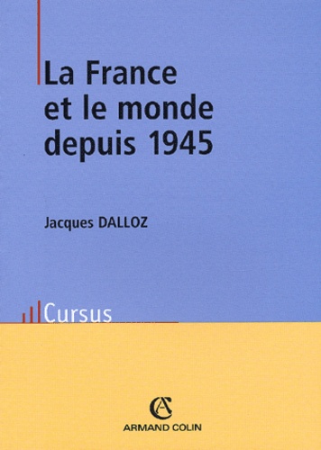 La France Et Le Monde Depuis 1945