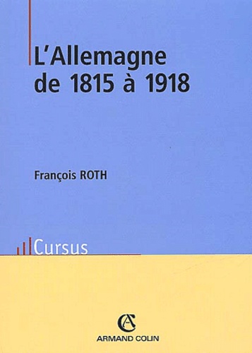 L'allemagne De 1815 À 1918 - 2ème Édition
