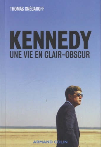 Kennedy - Une Vie En Clair-Obscur