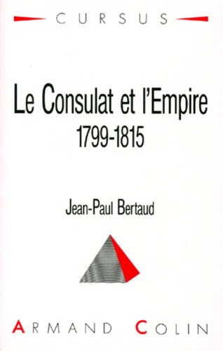 Le Consulat Et L'empire - 1799-1815