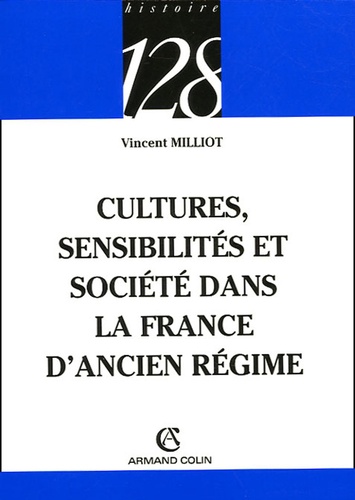 Culture, Sensibilités Et Société Dans La France D'ancien Régime