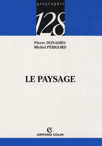 Le Paysage - Entre Natures Et Cultures