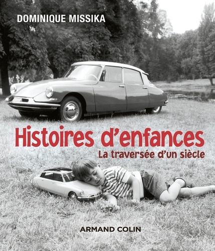 Histoires D'enfances - Un Siècle D'histoire