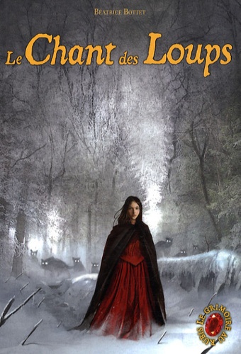Le Grimoire Au Rubis - Tome 3 - Le Chant Des Loups