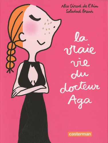 La Vraie Vie Du Docteur Aga