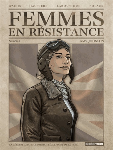 Femmes En Résistance - Tome 1 - Amy Johnson