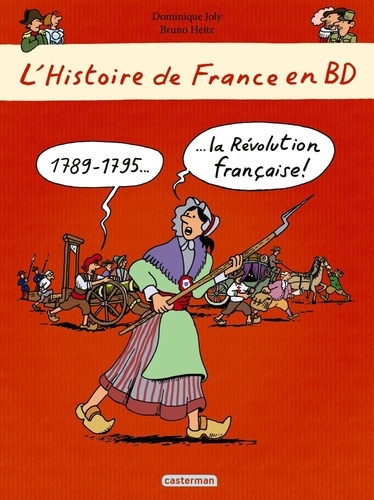 L'histoire De France En Bd - 1789-1795 La Révolution Française !