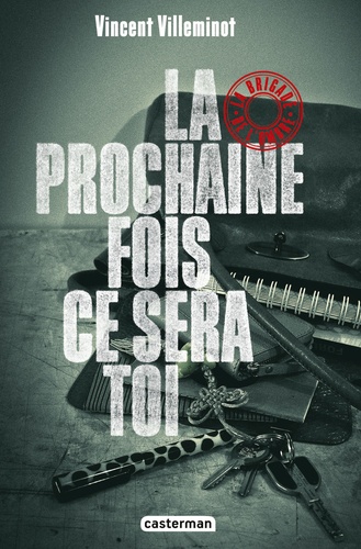La Brigade De L'ombre - Tome 1 - La Prochaine Fois Ce Sera Toi
