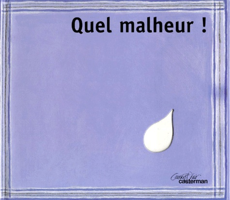 Quel Malheur !