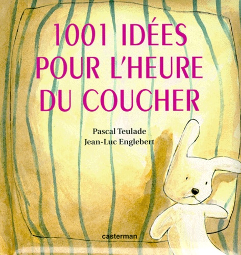 1001 Idées Pour L'heure Du Coucher