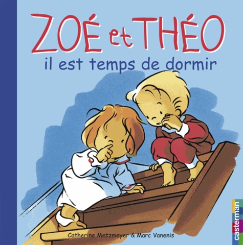 Zoe Et Theo, Il Est Temps De Dormir