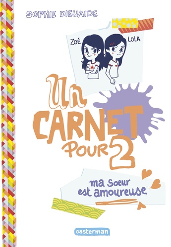 Un Carnet Pour 2 - Ma Soeur Est Amoureuse