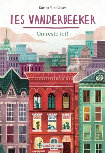 Les Vanderbeeker - Tome 1 - On Reste Ici !